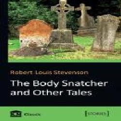 Книга Роберт Стивенсон «The Body Snatcher and Other Tales' 978-617-7498-33-8